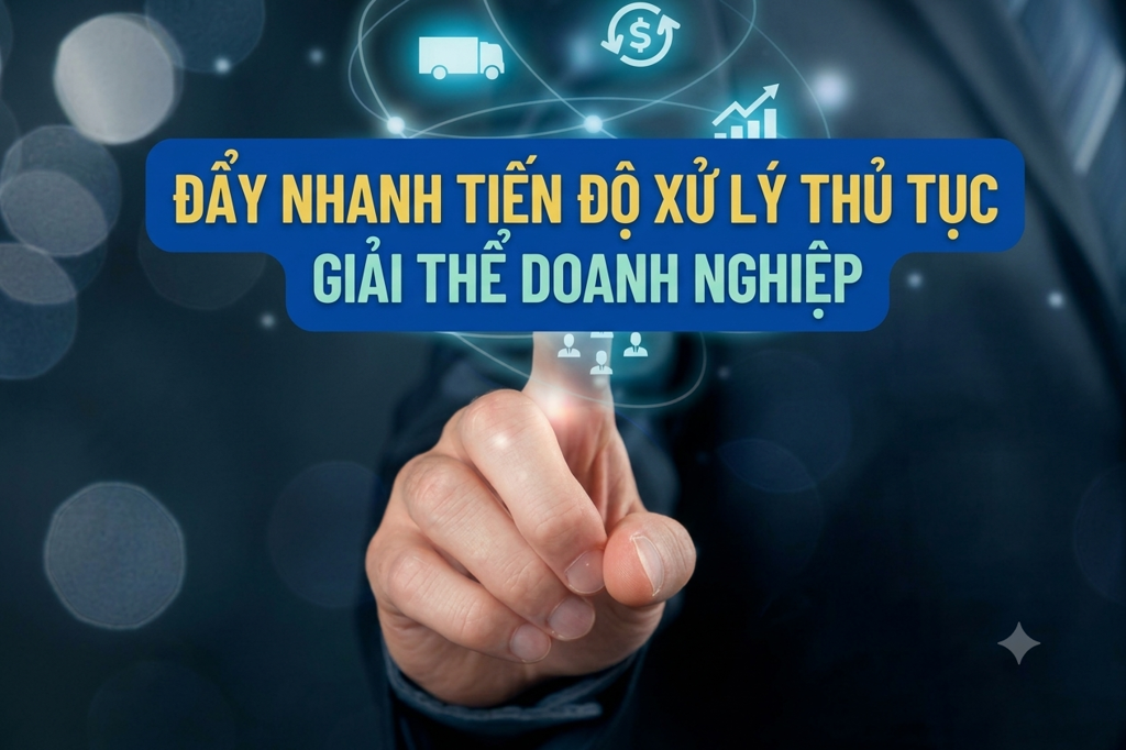 Bộ Tài chính yêu cầu rút ngắn tối đa thời gian thực hiện thủ tục giải thể doanh nghiệp